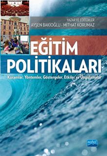 Eğitim Politikaları & Kuramlar, Yöntemler, Göstergeler, Etkiler ve Uygulamalar