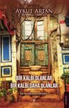 Bir Kalbi Olanlar Bir Kalbi Daha Olanlar