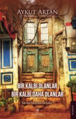 Bir Kalbi Olanlar Bir Kalbi Daha Olanlar