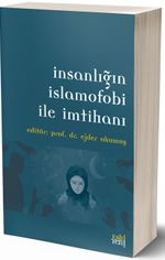 İnsanlığın İslamofobi ile İmtihanı