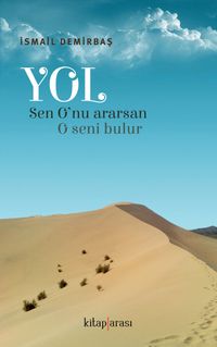 Yol & (Sen O'nu Ararsan, O Seni Bulur)