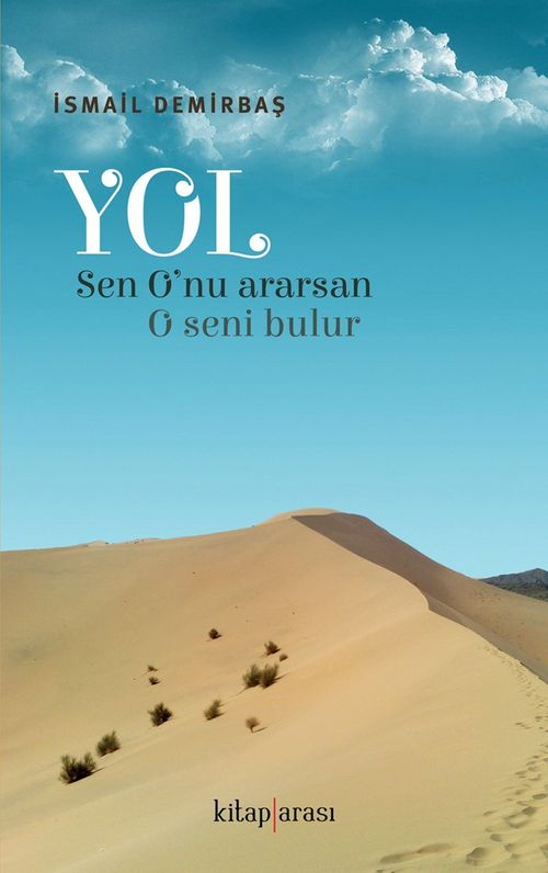 Yol & (Sen O'nu Ararsan, O Seni Bulur)