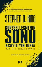 Küreselleşmenin Sonu & Kasvetli Yeni Dünya, Tarihin Nihai Savaşı