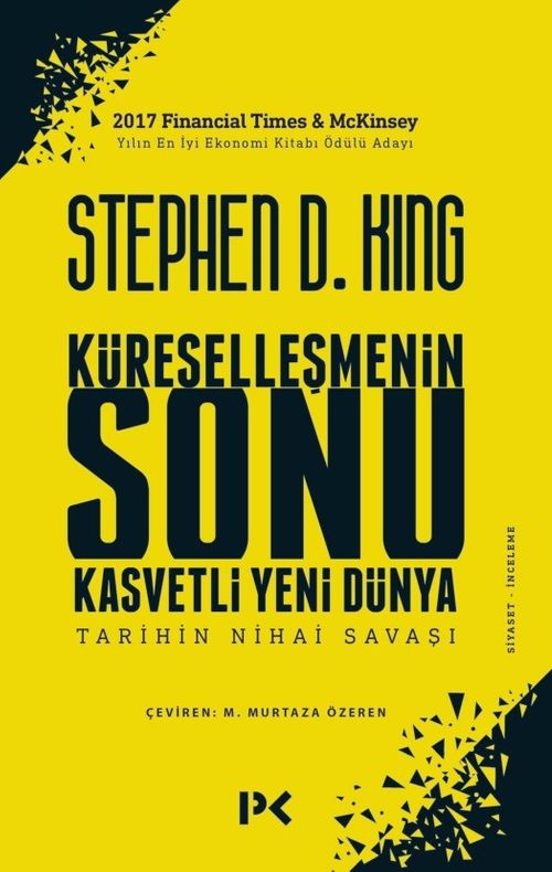 Küreselleşmenin Sonu & Kasvetli Yeni Dünya, Tarihin Nihai Savaşı