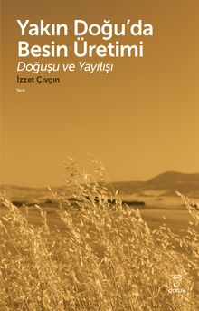 Yakın Doğu'da Besin Üretimi & Doğuşu ve Yayılışı