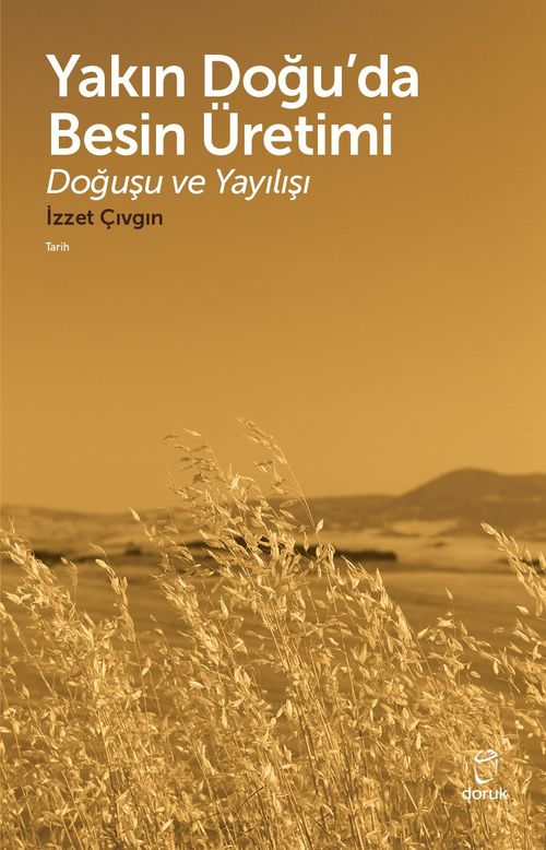 Yakın Doğu'da Besin Üretimi & Doğuşu ve Yayılışı