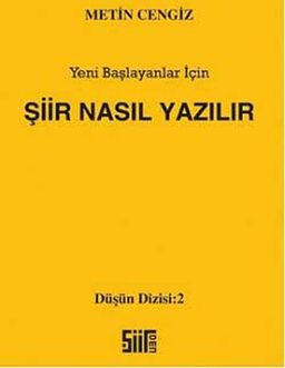 Şiir Nasıl Yazılır & Yeni Başlayanlar İçin (cep boy)