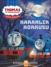 Thomas ve Arkadaşları / Karanlık Korkusu - Kolektif