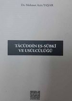 Tacüddin Es-Sübki ve Usülcülüğü