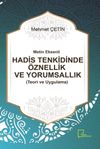 Metin Eksenli Hadis Tenkidinde &Ouml;znellik ve Yorumsallık (Teori ve Uygulama)