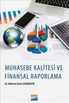 Muhasebe Kalitesi ve Finansal Raporlama - Dr. Mehmet Emin Karabayır