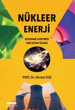 Nükleer Enerji & Atomdan Elektriğe Sağlıktan Silaha
