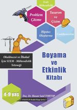 Okulöncesi ve İlkokul İçin STEM- Mühendislik Yeteneği Boyama ve Etkinlik Kitabı