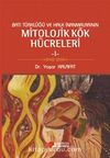 Batı Türklüğü ve Halk İnanmalarının Mitolojik Kök Hücreleri -1