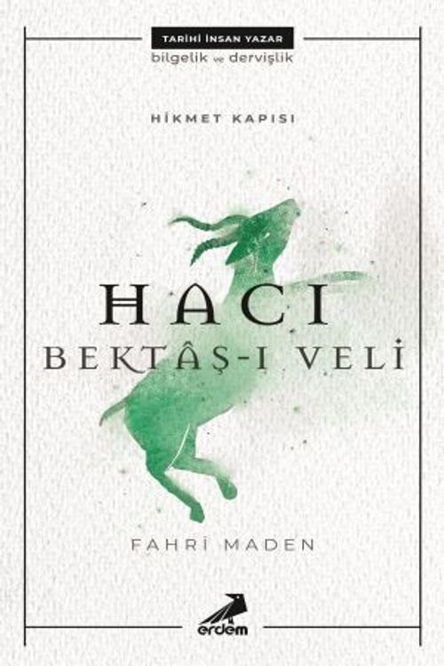 Hikmet Kapısı: Hacı Bektaş-ı Veli 