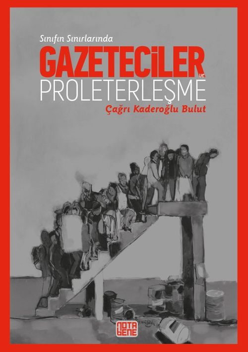 Sınıfın Sınırında: Gazeteciler Ve Proleterleşme