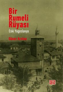Bir Rumeli Rüyası & Eski Yugoslavya