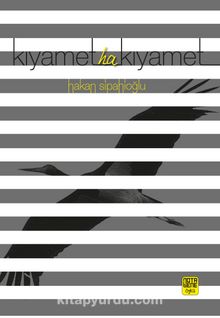 Kıyamet Ha Kıyamet - Hakan Sipahioğlu