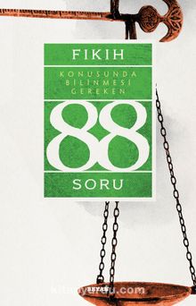 Fıkıh Konusunda Bilinmesi Gereken 88 Soru - Osman Güman