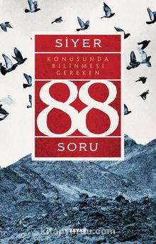 Siyer Konusunda Bilinmesi Gereken 88 Soru - Prof. Dr. Adnan Demircan