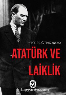 Atatürk ve Laiklik - Özer Ozankaya