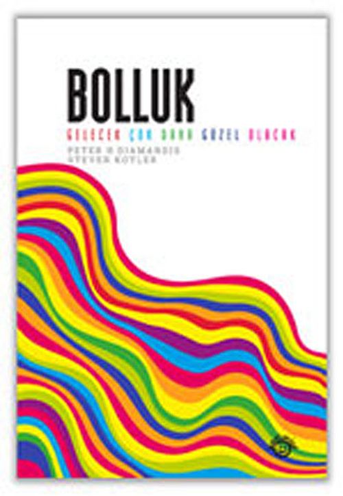 Bolluk & Gelecek Çok Daha Güzel Olacak