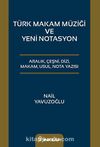 Türk Makam Müziği ve Yeni Notasyon