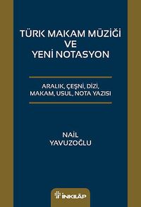 Türk Makam Müziği ve Yeni Notasyon