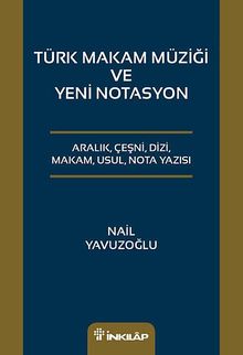 Türk Makam Müziği ve Yeni Notasyon