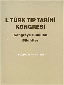 1. Türk Tıp Tarihi Kongresi & Kongreye Sunulan Bildiriler