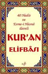 Kur'an Elifbası (40 Hadis ve Esma-i H&uuml;sna İlaveli)