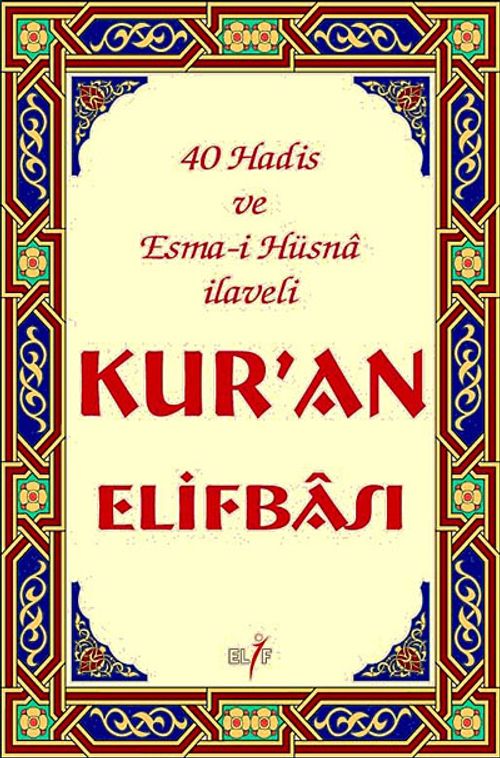 Kur'an Elifbası (40 Hadis ve Esma-i Hüsna İlaveli)