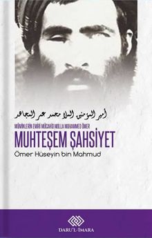 Muhteşem Şahsiyet Mü'minlerin Emiri Mücahid Molla Muhammed Ömer