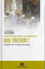 Nefsini ve Sorumluluğun Altındakileri Allah'ın Hükümlerine Göre Nasıl Yönetirsin?