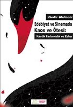 Edebiyat ve Sinemada Kaos ve Ötesi: Kaotik Farkındalık ve Zuhur