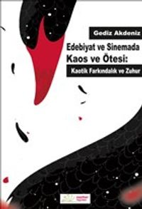 Edebiyat ve Sinemada Kaos ve Ötesi: Kaotik Farkındalık ve Zuhur