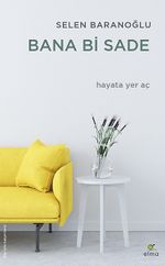 Bana Bi Sade & Hayata Yer Aç