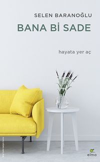 Bana Bi Sade & Hayata Yer Aç