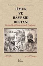 Özbekistan Halk Bahşısı Kahhar Rahimov'un Yorum ve Anlatımıyla Timur ve Bayezid Destanı  Destan Metni-Notalar-Müzik Analizleri