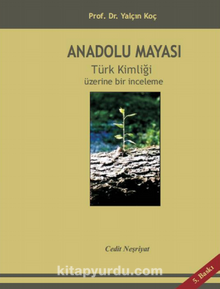 Anadolu Mayası - Prof. Dr. Yalçın Koç