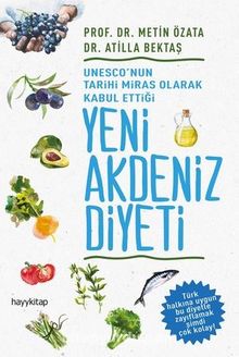 Yeni Akdeniz Diyeti - Prof.Dr. Metin Özata