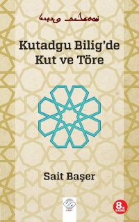 Kutadgu Bilig'de Kut ve Töre