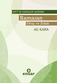 Ramazan Oruç ve Zekat & Ayet ve Hadisler Işığında