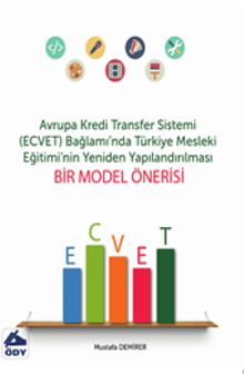 Avrupa Kredi Transfer Sistemi (ECVET) Bağlamında Türkiye Mesleki Eğitiminin Yeniden Yapılandırılması