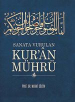 Sanata Vurulan Kur'an Mührü