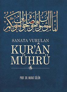 Sanata Vurulan Kur'an Mührü