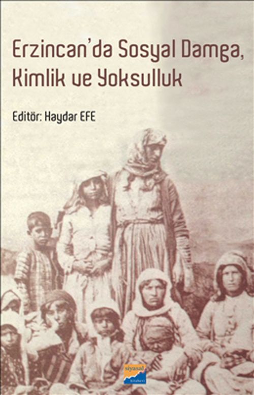 Erzincan'da Sosyal Damga, Kimlik ve Yoksulluk