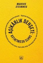 Aşikarlık Dehşeti: Sahte Kesinlikler