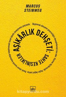 Aşikarlık Dehşeti: Sahte Kesinlikler - Marcus Steinweg