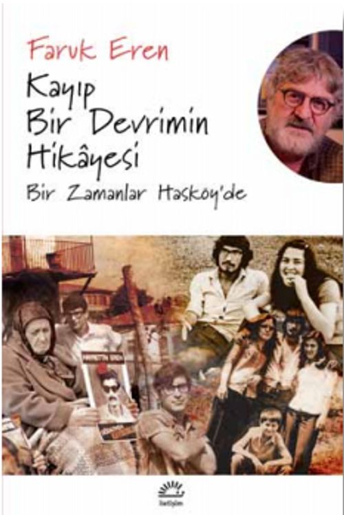 Kayıp Bir Devrimin Hikayesi & Bir Zamanlar Hasköy'de